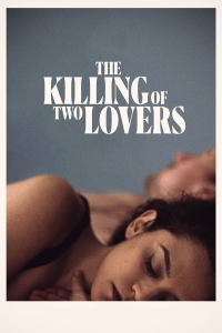 The Killing of Two Lovers streaming