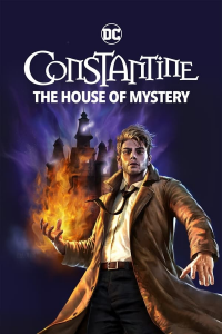 Constantine: The House of Mystery (2022) streaming