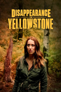 Disappearance in Yellowstone (2022) streaming