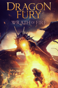 Dragon Fury: Wrath Of Fire (2022) streaming