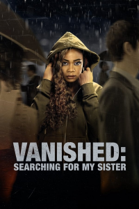 VANISHED: SEARCHING FOR MY SISTER streaming