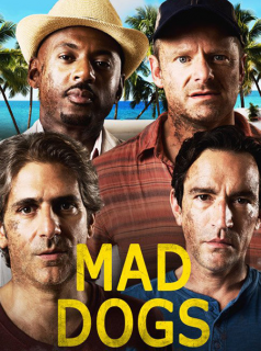 voir Mad Dogs (US) Saison 1 en streaming 