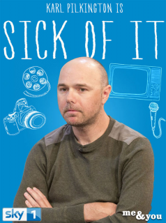 Sick Of It streaming