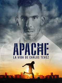 voir serie Apache : La vie de Carlos Tevez en streaming