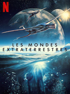 voir serie Les Mondes extraterrestres en streaming