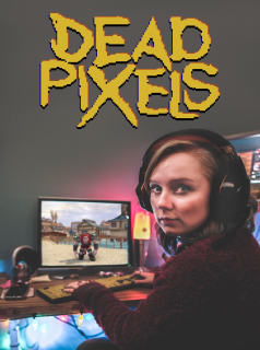 voir serie Dead Pixels en streaming