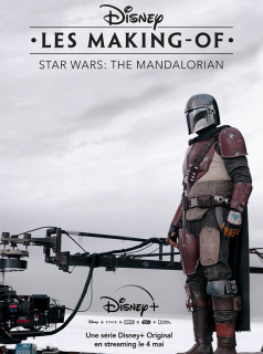 Disney Les Making-of : The Mandalorian streaming
