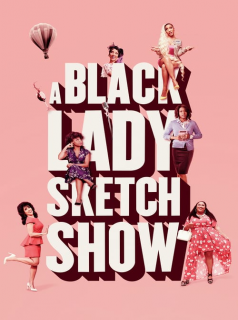 A Black Lady Sketch Show Saison 4 en streaming français