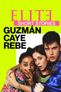 Elite Short Stories Guzman Caye Rebe saison 1 épisode 4