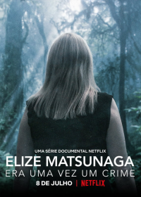 Elize Matsunaga : Sinistre conte de fées streaming
