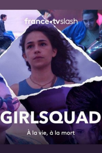 voir serie Girlsquad en streaming