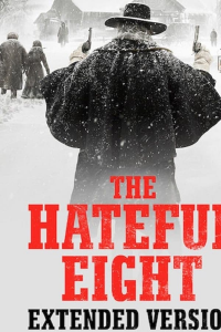 Les Huit Salopards / The Hateful Eight : Extended Version