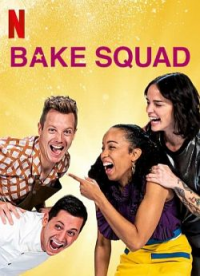 voir serie Bake Squad en streaming