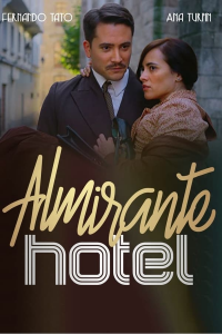 voir serie Hotel Almirante en streaming
