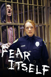voir serie Fear Itself : les Maîtres de la peur en streaming