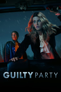 voir serie Guilty Party en streaming