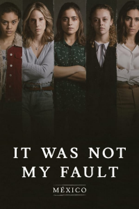 It Was Not My Fault: Mexico streaming