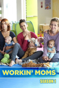 voir Workin' Moms Saison 1 en streaming 