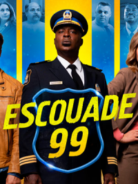 voir Escouade 99 Saison 2 en streaming 