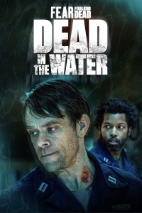 voir serie Fear the Walking Dead: Dead in the Water (2022) en streaming