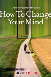 voir serie How To Change Your Mind en streaming