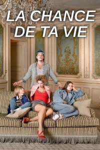 La Chance de ta vie Saison 1 en streaming français