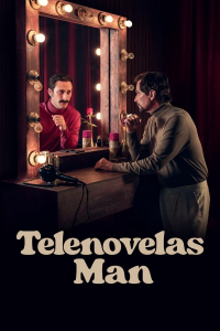 voir serie Telenovelas Man : la télé a changé, lui non en streaming