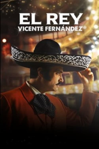voir serie El Rey, Vicente Fernández en streaming