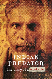 Indian Predator : Le journal d'un tueur en série Saison 1 en streaming français
