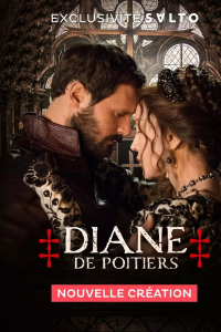 voir Diane de Poitiers Saison 1 en streaming 