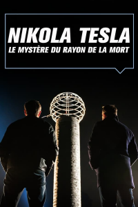 Nikola Tesla : le mystère du rayon de la mort streaming