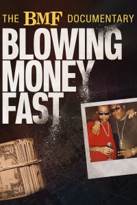 voir serie The BMF Documentary: Blowing Money Fast en streaming