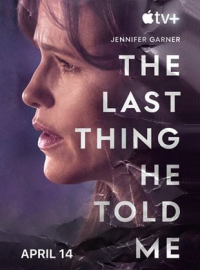 voir THE LAST THING HE TOLD ME Saison 1 en streaming 