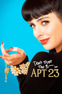 Don't Trust the B---- in Apartment 23 streaming