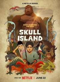 Skull Island Saison 1 en streaming français