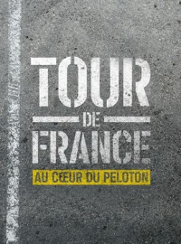Tour de France : Au cœur du peloton streaming