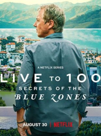 voir Live to 100: Secrets of the Blue Zones Saison 1 en streaming 