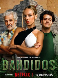voir serie Bandidos en streaming